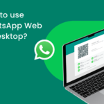 WhatsApp Web: Complete Guide to WhatsApp Web and Whatsapp Web Login